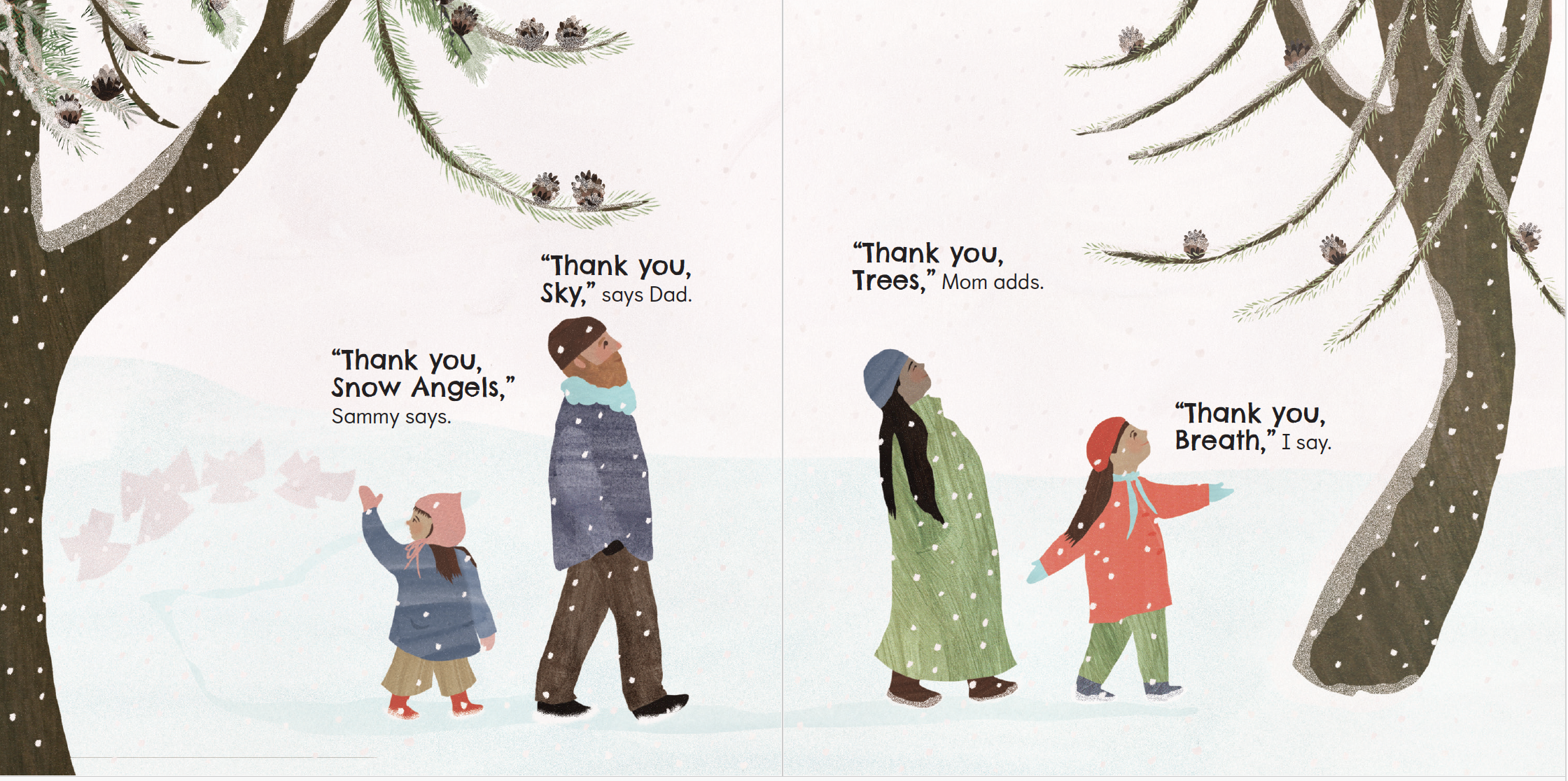 A young girl and her family are walking in the snow, noticing all the sights around them and are expressing gratitude for different things they've enjoyed from the snow. From Dan McCauley's book Thank You, Snow.